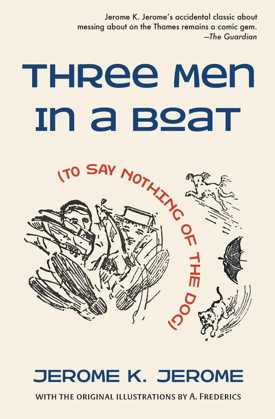 Three Men in a Boat (To Say Nothing of the Dog) Paperback  Illustrated, April 20, 2020